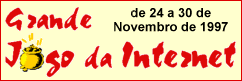 Grande Jogo da Internet - de 24 a 30 de Novembro de 1997