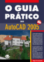 O Guia Prtico do AutoCAD 2005 a 3-Dimenses