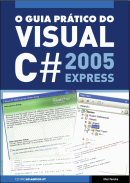 O Guia Prtico do Visual C# 2005 Express